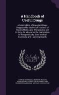 A Handbook Of Useful Drugs edito da Palala Press