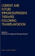 Current and Future Immunosuppressive Therapies Following Transplantation edito da Springer-Verlag New York Inc.