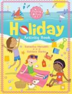 Holiday Activity Book di Catriona Clarke edito da Scholastic