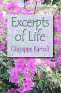 Excerpts Of Life di Guiseppe Bartoli edito da America Star Books