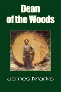 Dean of the Woods di James Marks edito da AuthorHouse