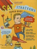 Kaplan Sat Strategies For Super Busy Students di Kaplan edito da Kaplan Aec Education