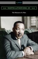 The Measure of a Man di Martin Luther King edito da DIGIREADS.COM