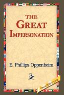 The Great Impersonation di E. Phillips Oppenheim edito da 1st World Library - Literary Society