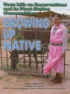 Teen Life on Reservations and in First Nation Communities: Growing Up Native di Marsha McIntosh edito da MASON CREST PUBL