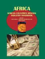 African Countries Mineral Industry Handbook Volume 1 West Africa: Strategic Information and Regulations di Ibpusa Com edito da International Business Publications, USA