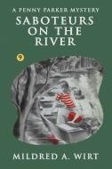 Saboteurs on the River di Mildred A. Wirt edito da Wildside Press