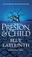 Blue Labyrinth di Douglas J. Preston, Lincoln Child edito da Grand Central Publishing