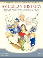 American History Through People Who Looked to the Lord di Margaret Whitaker edito da Inspiring Voices
