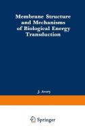 Membrane Structure and Mechanisms of Biological Energy Transduction edito da Springer US