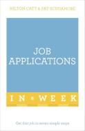 Job Applications In A Week di Patricia Scudamore, Hilton Catt edito da John Murray Press