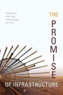 The Promise of Infrastructure edito da Duke University Press