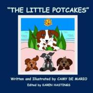 The Little Potcakes di Camy De Mario edito da Createspace