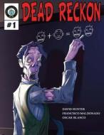 Dead Reckon #1: Zombie-Based Learning di David Hunter edito da Createspace