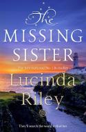 STORY OF THE MISSING SISTER di LUCINDA RILEY edito da MACMILLAN EXPORT OME