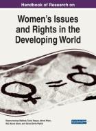 Handbook of Research on Women's Issues and Rights in the Developing World edito da Information Science Reference