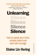 Unlearning Silence di Elaine Lin Hering edito da Cornerstone