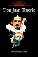 Don Juan Tenorio di Jos Zorrilla edito da Juan de La Cuesta-Hispanic Monographs