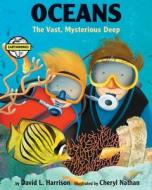 Oceans: The Vast, Mysterious Deep di David L. Harrison edito da Boyds Mills Press