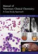 Manual of Veterinary Clinical Chemistry di Leslie C. Sharkey edito da Teton NewMedia