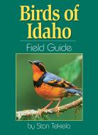 Birds of Idaho Field Guide di Stan Tekiela edito da ADVENTURE PUBN