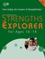 STRENGTHSEXPLORER FOR AGES 10 TO 14 di Gallup Youth Development Specialists edito da Gallup Press