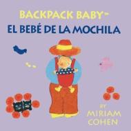 Backpack Baby di Miriam Cohen edito da Star Bright Books