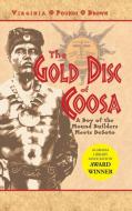 The Gold Disc of Coosa: A Boy of the Mound Builders Meets Desoto di Virginia Pounds Brown edito da NEWSOUTH BOOKS