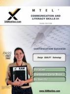 Mtel Communication and Literacy Skills 01 Teacher Certification Test Prep Study Guide di Sharon A. Wynne edito da Xam Online.com