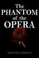 The Phantom of the Opera di Gaston Leroux edito da Simon & Brown