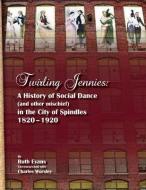 Twirling Jennies di Ruth Evans edito da MISENCHANTED PR