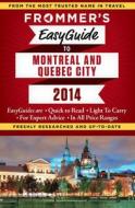 Frommer\'s Easyguide To Montreal And Quebec City di Leslie Brokaw, Erin Trahan, Matthew Barber edito da Frommermedia
