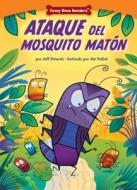 Ataque del Mosquito Matón (Attack of the Bully Bug): Dealing with Bullies Through Teamwork di Jeff Dinardo edito da Red Chair Press