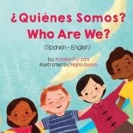 Who Are We? (Spanish-English) di Anneke Forzani edito da Language Lizard, LLC