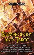 Numerology And Tarot di Silva Mari Silva edito da Primasta