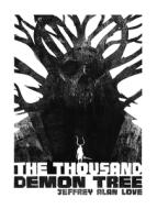 The Thousand Demon Tree di Jeffrey Alan Love edito da FLESK PUBN