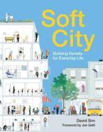 Soft City di David Sim edito da Island Press