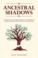 Ancestral Shadows di Essie Woodard edito da Book Bound Studios