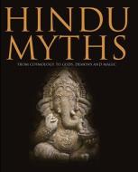 Hindu Myths: From Cosmology to Gods, Demons and Magic di Martin J. Dougherty edito da AMBER BOOKS