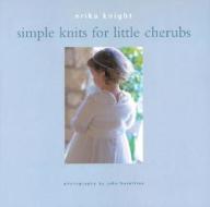 Simple Knits For Little Cherubs di Erika Knight edito da Pavilion Books