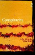 Conspiracies di John Kinsella, Tracy Ryan edito da Salt Publishing