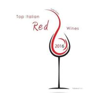 Top Italian Red Wines 2016 di Ovidio Guaita edito da PALIDANO PR