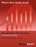 What\'s New Study Guide Microsoft Project 2010 Eu Edition di Gary L Chefetz, Dale Howard edito da Msprojectexperts