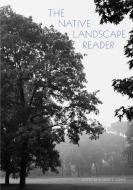 The Native Landscape Reader di Robert E. Grese edito da LIB OF AMER LANDSCAPE HISTORY