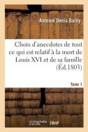 Choix D'anecdotes Anciennes Et Modernes. Tome 1 di BAILLY-A D edito da Hachette Livre - BNF
