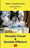 Paradisi Fiscali E Societa Offshore - Quaderni Di Finanza 19 di McKinley -. Degregori And Partners edito da Edizioni R.E.I.