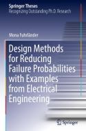 Design Methods for Reducing Failure Probabilities with Examples from Electrical Engineering di Mona Fuhrländer edito da Springer Nature Switzerland