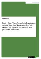 Poetry Slam / Slam Poetry. Julia Engelmanns Auftritt "One Day/ Reckoning Text" als Beispiel für typische Popliteratur un di Lisa Krenke edito da GRIN Verlag