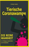Tierische Coronawampe di Christoph Amediek edito da tredition