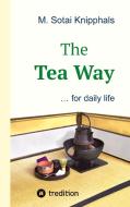The Tea Way di M. Sotai Knipphals edito da tredition